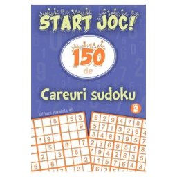 Start joc! 150 de careuri sudoku Vol.2