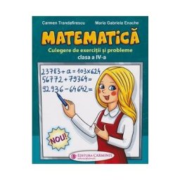 Matematica. Culegere de exercitii si probleme - Clasa 4 - Carmen Trandafirescu, Maria Gabriela Enache