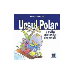 Ursul polar si vizita prietenilor din jungla