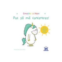 Emotiile lui Noni. Pot sa ma concentrez! - Aurelie Chien Chow Chine