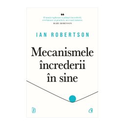 Mecanismele increderii in sine