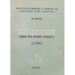 Aportul Si Limitele Probei Medico-legale In Justitie - Gh. Scripcaru