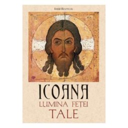 Icoana, lumina fetei tale - Daniel Rousseau