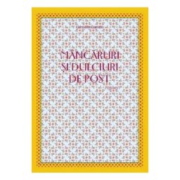 Mancaruri si dulciuri de post ed.4 - Garoafa Coman