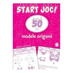 Start joc! 50 de modele origami Vol.2