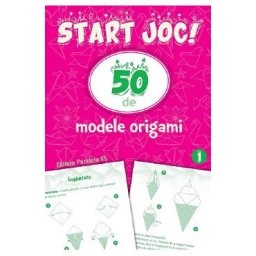 Start joc! 50 de modele origami Vol.1