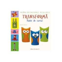Transforma rolele din carton - Maite Balart