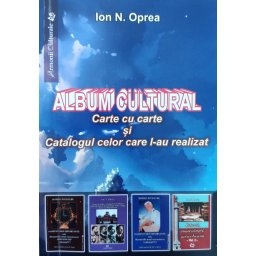 Album Cultural (cu Semnatura Autorului) - Ion N. Oprea