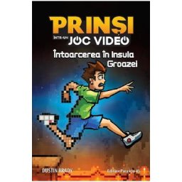 Prinsi intr-un joc video Vol.4: Intoarecerea in Insula Groazei - Dustin Brady