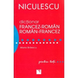 Dictionar francez-roman, roman-francez pentru toti - Maria Braescu