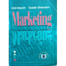 Marketing - E. Maxim T. Gherasim
