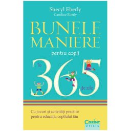 Bunele maniere pentru copii in 365 de zile