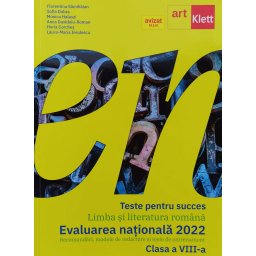 Teste Pentru Succes Limba Si Literatura Romana Evaluarea Nationala 2022 - Colectiv