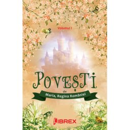 Povesti de Regina Maria, Volumul I