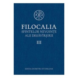 Filocalia 3 Sfintelor nevointe ale desavarsirii - Sfantul Maxim Marturisitorul