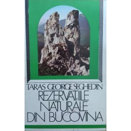 Rezervatiile Naturale Din Bucovina - Taras George Seghedin