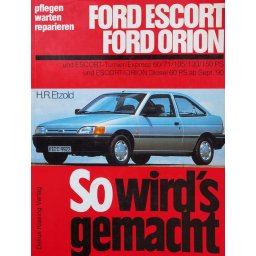 So Wird's Gemacht. Ford Escort/orion - H. R. Etzold