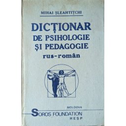 Dictionar De Psihologie Si Pedagogie Rus-roman - Mihai Sleahtitchi
