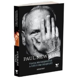 Viata neobisnuita a unui om obisnuit. Memorii - Paul Newman, Stewart Stern