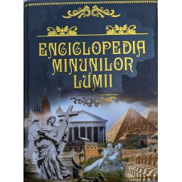 Enciclopedia Minunilor Lumii - Colectiv