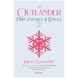 Prin zapada si cenusa Vol.2. Seria Outlander. Partea 6 - Diana Gabaldon