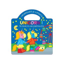 Unicornii. Coloreaza si lipeste. In parcul de distractii