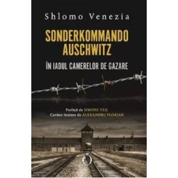 Sonderkommando. In iadul camerelor de gazare - Shlomo Venezia