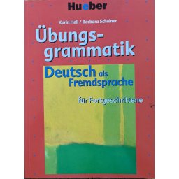 Ubungsgrammatik Deutsch Als Fremdsprache - Karin Hall, Barbara Scheiner