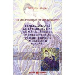 Ce vor femeile? Ce vor barbatii? - Marius Ghidel
