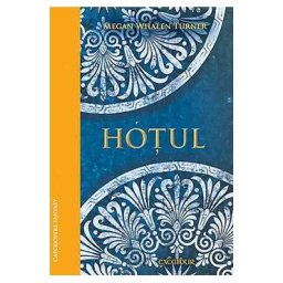Hotul - Megan Whalen Turner