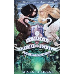 School For Good And Evil #3: The Last Ever After - Soman Chainani, Iacopo Bruno