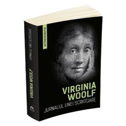 Jurnalul unei scriitoare - Virginia Woolf