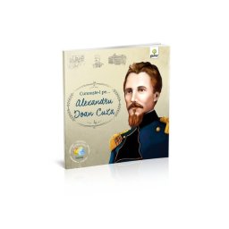 Cunoaste-l pe… Alexandru Ioan Cuza