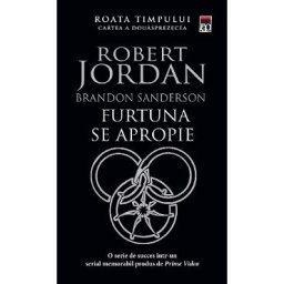 Furtuna se apropie. Seria Roata timpului Vol.12 - Brandon Sanderson, Robert Jordan
