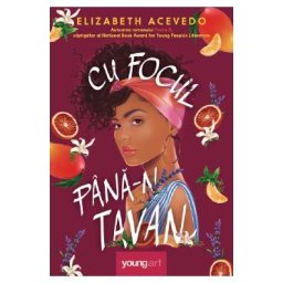 Cu focul pana-n tavan - Elizabeth Acevedo