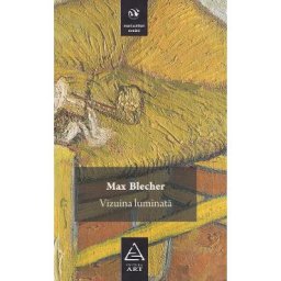 Vizuina luminata - Max Blecher