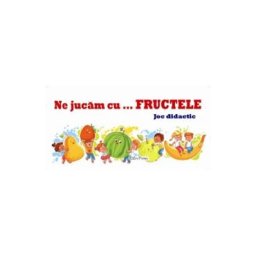 Ne jucam cu fructele. Joc didactic