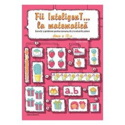 Fii inteligent... la matematica - Clasa 4 - Bogdan Petre Dobrin, Dumitru Viorel-George, Radu Valentin