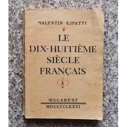 Le Dix-huitieme Siecle Francais - Valentin Lipatti