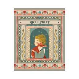 Micul Print - Antoine de Saint-Exupery