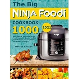Ninja Foodi XL Pro Air Oven Complete Cookbook: 1000 Days Easy