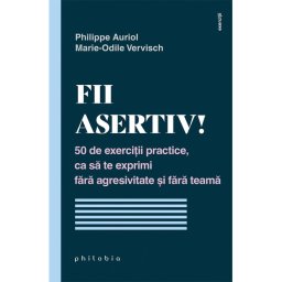 Fii asertiv!