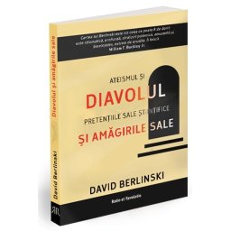 Diavolul si amagirile sale. Ateismul si pretentiile sale stiintifice