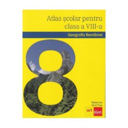 Atlas scolar. Geografia Romaniei - Clasa 8 - Marian Ene, Ionut Popa
