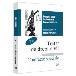 Tratat de drept civil. Contracte speciale Vol.1: Vanzarea, Schimbul Ed.6 - Francisc Deak
