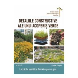 Detaliile constructive ale unui acoperis verde - Leslie Doyle