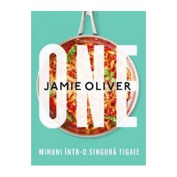 ONE. Minuni intr-o singura tigaie - Jamie Oliver