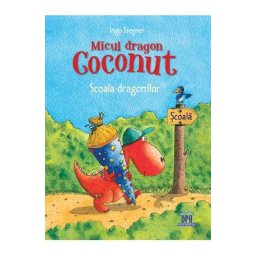 Micul dragon Coconut. Scoala dragonilor - Ingo Siegner