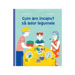 Cum am inceput sa ador legumele - Beatrice Grumler, Leonie Koelsch