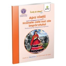 Apa vietii. Hainele cele noi ale imparatului. Doua povesti de complexitate progresiva